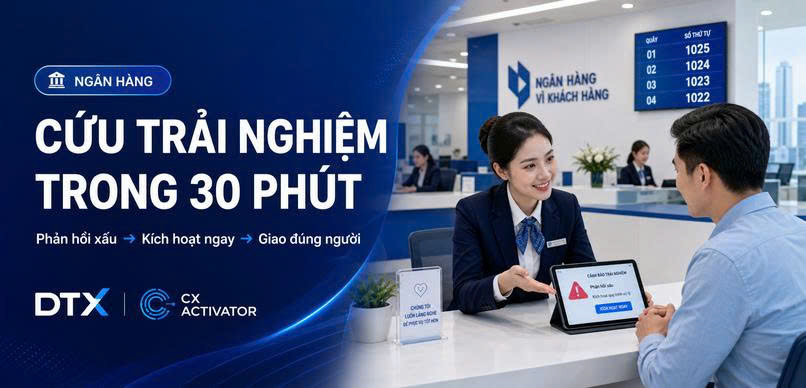 Hệ thống kích hoạt xử lý trải nghiệm khách hàng ngân hàng tại quầy giao dịch
